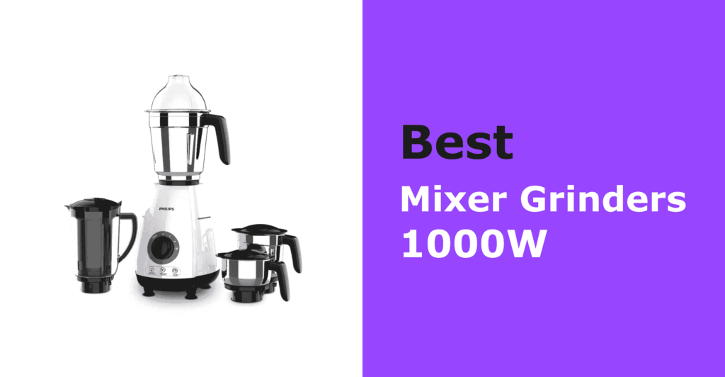 Mixer Grinders 1000W
